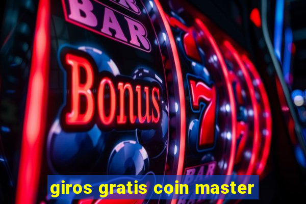 giros gratis coin master